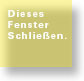 Dieses Fenster schliessen.